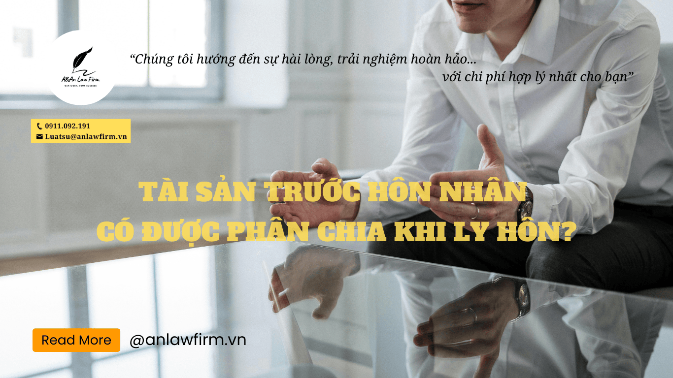 Tài sản trước hôn nhân có được phân chia không?