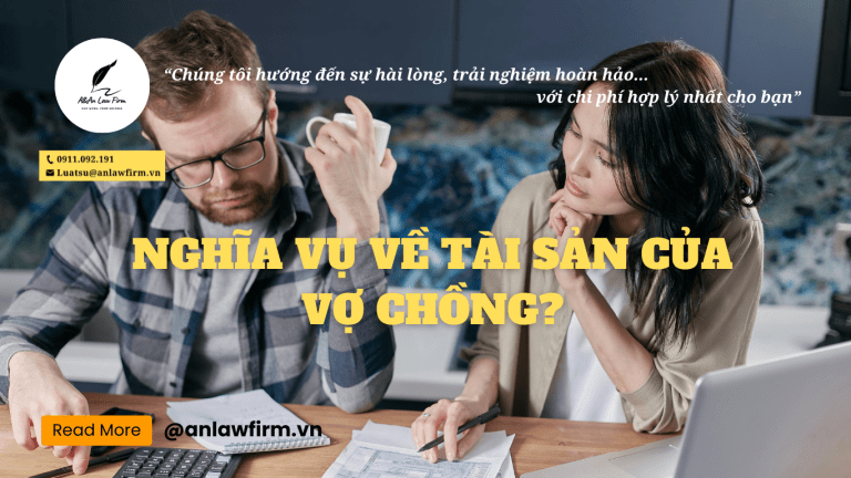 Nghĩa vụ về tài sản của vợ chồng? – Công ty Luật A&An